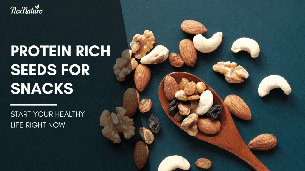 The Ultimate Guide to Protein Rich Seeds for Snacks (With Grams per Serving)